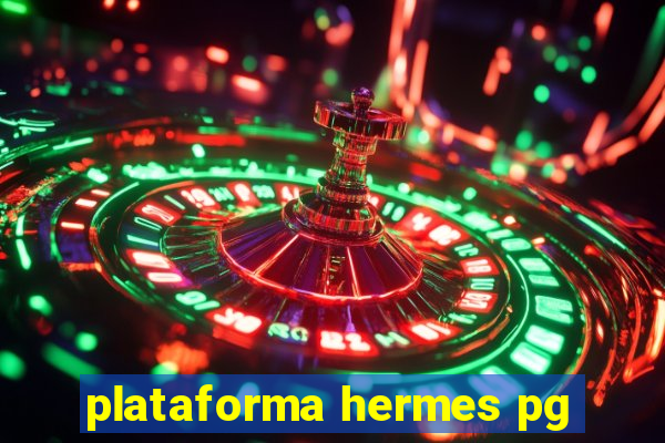 plataforma hermes pg